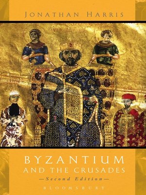 cover image of Byzantium and the Crusades